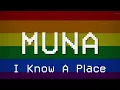 I Know A Place (Lyric Video) - MUNA
