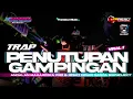 Download Lagu TRAP PENUTUPAN GAMPINGAN • DJ RISKI IRVAN NANDA 69PROJECT • DJ MAHARDIKA PRO •