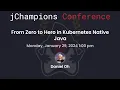 From Zero to Hero in Kubernetes Native Java