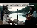 Download Lagu Lagu Lawas Akustik Cover Bikin Nostalgia
