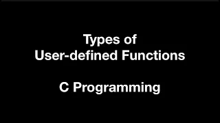 Types of User-defined functions in C Programming