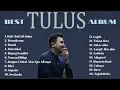 Download Lagu Tulus Full Lirik (Full Album) ~ Koleksi Lagu Terbaik Tulus ~ Spotify Top Hits Indonesia 2025