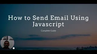 How to Send Emails Using Javascript Complete Guide
