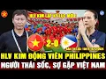 Lagu 💖HLV KIM KHIẾN U22 PHILIPPINES NGỪNG KHÓC, HLV NGƯỜI ÚC THỪA NHẬN U22VN QUÁ MẠNH, NGƯỜI THÁI LO SỢ