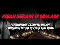 Download Lagu MJ12 KISAH PALING SERAM | SERAM 12 MALAM - DO NOT GO CHOA CHU KANG