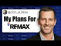 REAL CEO Fully Explains Masterplan For REMAX Acquisition