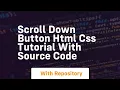 Scroll down button html css tutorial with source code