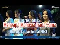 Download Lagu MENGAPA MANUSIA TIADA SAMA - ALL ARTIST - OM ADELLA LIVE KENDAL