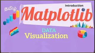 Matplotlib Tutorial 1 Matplotlib For Data Visualization using python what is Matplotlib tamil