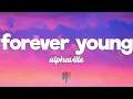 Alphaville - Forever Young (Lyrics)