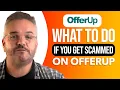 What To Do If You Get Scammed On OfferUp Protect Yourself In 2025