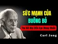Lagu Bí Quyết Buông Bỏ Và Thu Hút Mọi Điều Bạn Mong Muốn | Carl Jung