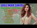 Download Lagu Lagu India Favorit Penonton 🎧 | Best Indian Romantic Songs Playlist for Global