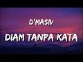 Download Lagu D'Masiv - Diam Tanpa Kata