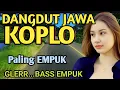Download Lagu 1 JAM NONSTOP DANGDUT JAWA KOPLO PALING HITS - DANGDUT JAWA FULL BASS... EMPUK - LEMBUT \u0026 GAYENG