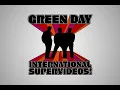 Download Lagu Green Day - International Supervideos | Full Remastered 4k 60fps