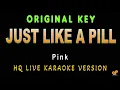 JUST LIKE A PILL - Pink KARAOKE VERSION