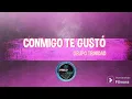 CONMIGO TE GUSTO - GRUPO TRINIDAD - DJ PABLO CEJAS