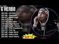 G Herbo 2025 MIX 1 HOUR - Kill Shit, Sessions, Went Legit, Ptsd
