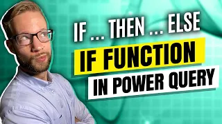 Mastering the IF Function in Power Query - including Nested-IF statements Complete Guide