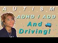 My Driving Experience as an Autistic with AD