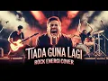 Download Lagu Tiada Guna Lagi – Repvblik | Versi Cover Rock Energi