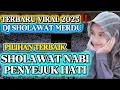 MIXDUT SHOLAWAT NABI TERBARU SPESIAL  AKHIR TAHUN 2025||SHOLAWAT MERDU PALING BANYAK DICARI