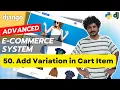 Django Ecommerce Advanced Project - 50 Add Variation In Cart Item
