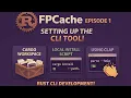 How to build a Rust CLI tool - Setting up a basic clap CLI FPCache Ep1