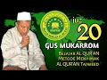 Download Lagu Gus Mukarrom Juz 20 || Listen and learn to read Al Qur'an Tajweed
