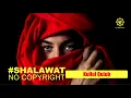 Shalawat No Copyright - Kullul Qulub