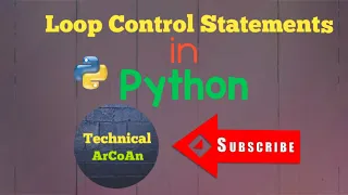 Loop Control Statements in Python Python tutorial for Beginners
