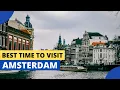 BEST TIME TO VISIT AMSTERDAM