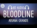 Download Lagu Ariana Grande - bloodline (8D AUDIO)