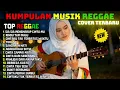 Download Lagu 🔥🎧 Top Hits Spotify Indonesia 2025 Full Album Reggae 🔥 Kumpulan Musik Cover SKA REGGAE Terbaru 2025! MP3
