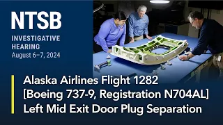 NTSB Investigative Hearing - Alaska Airlines flight 1282 Day 1