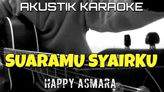 Download HAPPY ASMARA - SUARAMU SYAIRKU (KARAOKE) | LIRIK MP3