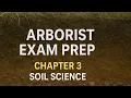 Arborist Exam Prep Chapter 3 - Soil Science