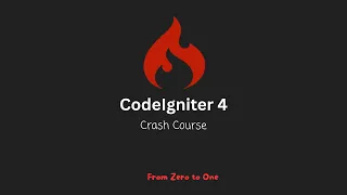 CodeIgniter 4 Crash Course for Beginners 2025
