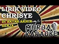 Download Lagu CHRISYE - DI BATAS AKHIR SENJA (LIRIK VIDEO)