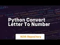 python convert letter to number
