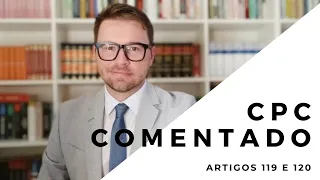 CPC COMENTADO - Arts. 119 e 120 - Disposições gerais sobre a assistência