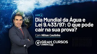 Dia Mundial da Água e Lei 9.433/97: o que pode cair na sua prova? com Nilton Coutinho