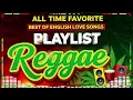 Lagu RELAXING REGGAE MUSIC MIX 2025 💝 NEW REGGAE LOVE SONGS 2025 🔥 ALL TIME FAVORITE REGGAE SONGS 2025