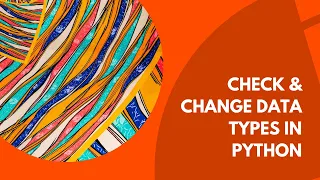 Lesson 3 Checking and Changing Data Types Python Beginner Course 2025