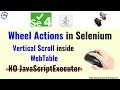 How to Scroll inside the WebElement in Selenium Scroll inside WebTable WebTable Vertical Scroll