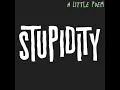 Download Lagu Stupidity - A Little Poem Lirik Video