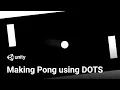 Getting started with DOTS Scripting Pong Tutorial