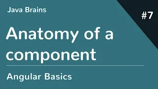 Angular 6 Basics 7 - Anatomy of a component