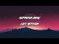 Download Lagu MERINDUKANMU - LYRIC (LOFI VERSION)